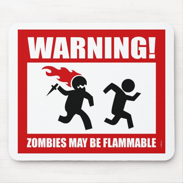 Warnung! Zombies können brennbares Mousepad sein (Vorne)
