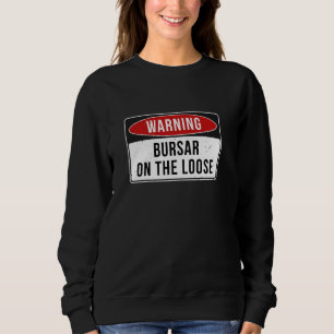 Warnzeichen - Bursar auf dem lockeren Jobangebot Sweatshirt