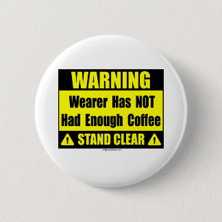 Warnzeichen des Kaffees Button