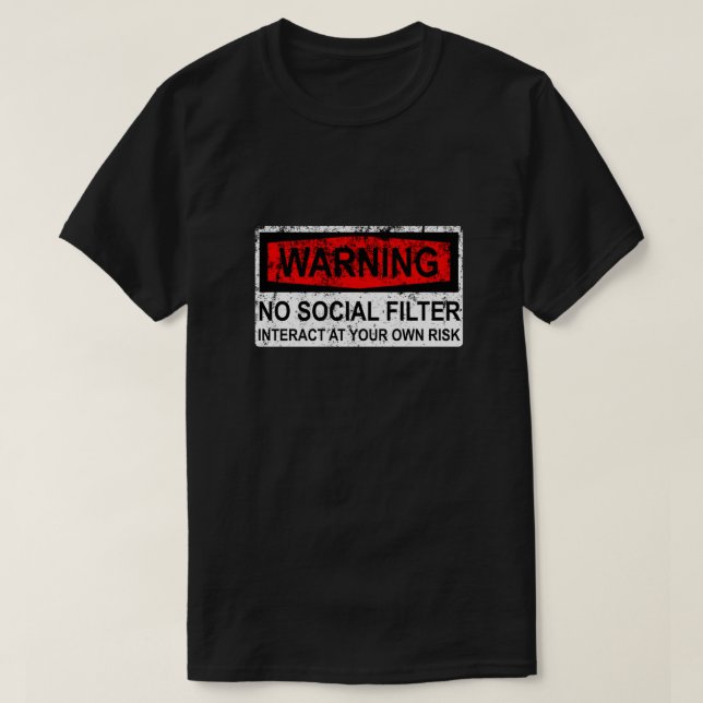 Warnzeichen - Kein sozialer Filter T-Shirt (Design vorne)