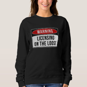 Warnzeichen - Lizenzierung für die lockere Aufgabe Sweatshirt