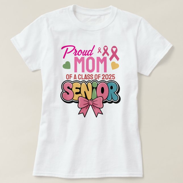 Warrior Mom, Proud & Unstoppable, Class of 2025 T-Shirt (Design vorne)