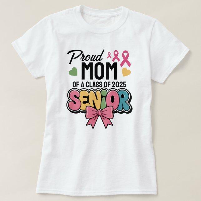 Warrior Mom, Proud & Unstoppable, Class of 2025 T-Shirt (Design vorne)