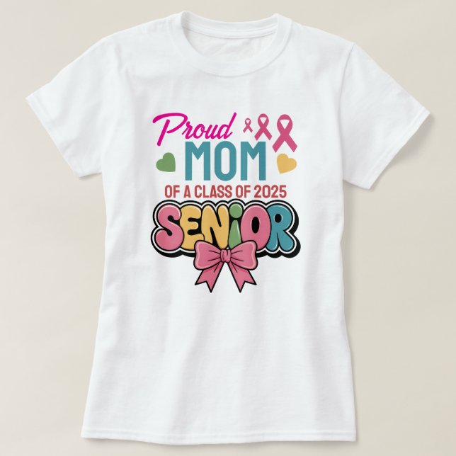 Warrior Mom, Proud & Unstoppable, Class of 2025 T-Shirt (Design vorne)