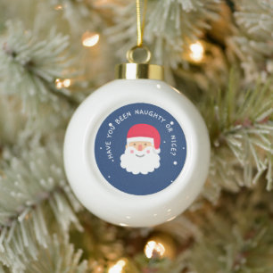 Warst du noch so nett oder nass? Der Weihnachtsman Keramik Kugel-Ornament