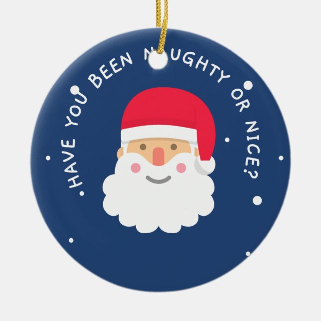 Warst du noch so nett oder nass? Der Weihnachtsman Keramik Ornament (Vorne)