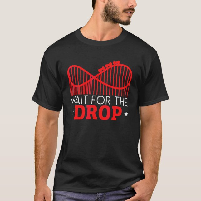 Warte auf den Drop Roller Coaster Buddy Achterbahn T-Shirt (Vorderseite)