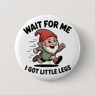 Warte auf mich, ich habe kleine Beine Gnome Weihna Button
