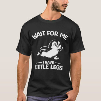 Warte auf mich, ich habe kleine Beine, süßer weiße T-Shirt