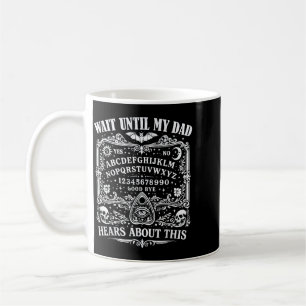 Warte, bis Papa davon hört Lustiger Humor Papa Kaffeetasse