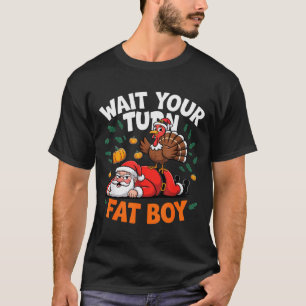 Warte deine Reihe, dicker Junge, lustiger Erntedan T-Shirt