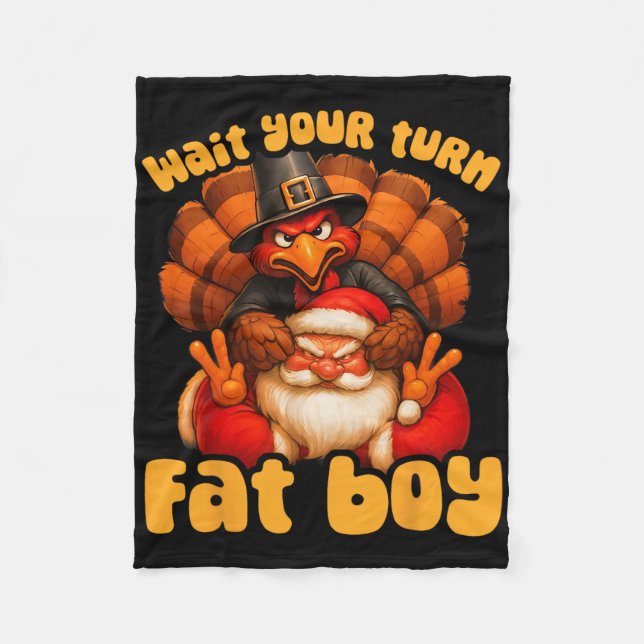 Warte Deine Runde Fettjunge Truthahn Santa Ernteda Fleecedecke (Vorderseite)