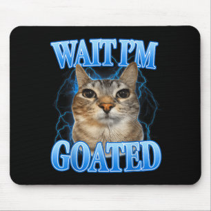 Warte, großartige Katze alberne lustige Katzen-Mem Mousepad