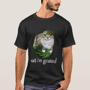 Warte, ich bin Goated Wassermelone Katze Brainrot T-Shirt