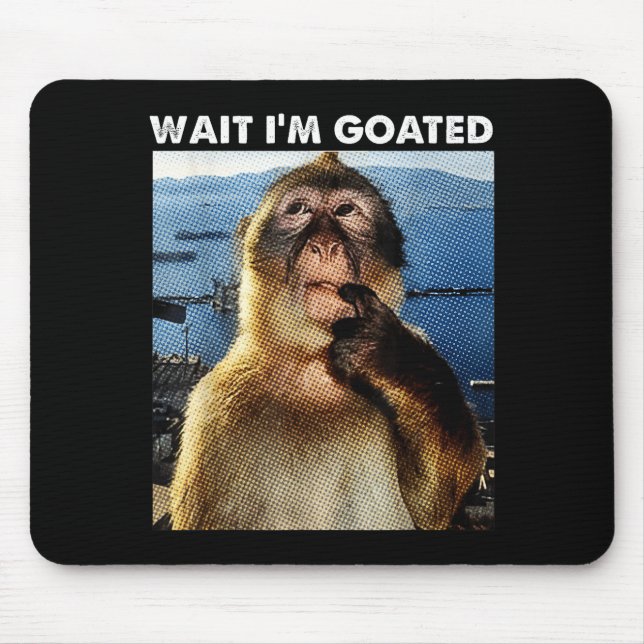 Warte, ich bin goatend Lustiger denkender Affe Mem Mousepad (Vorne)