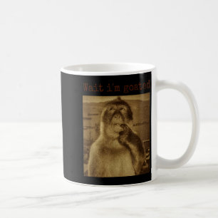 Warte, ich bin goatiert Lustiger denkender Affe Me Kaffeetasse
