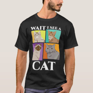 Warte, ich sehe eine Katze! Lustiger Biologie-Tier T-Shirt