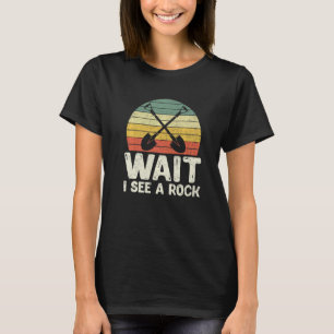 Warte, ich sehe einen Felsen Retro Geologe Wissens T-Shirt