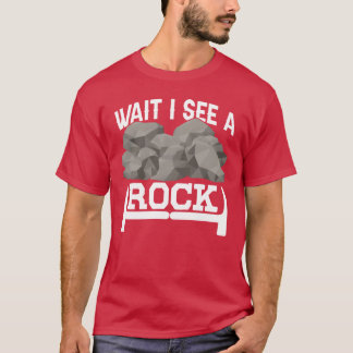 Warte, ich sehe einen Felsgeologen Stein Geologie  T-Shirt