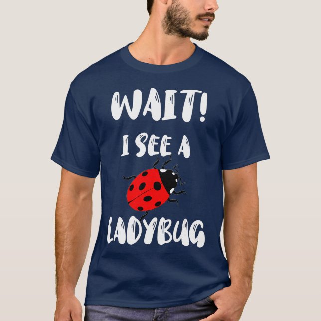 Warte, ich sehe einen Ladybug Insektensammler Swee T-Shirt (Vorderseite)