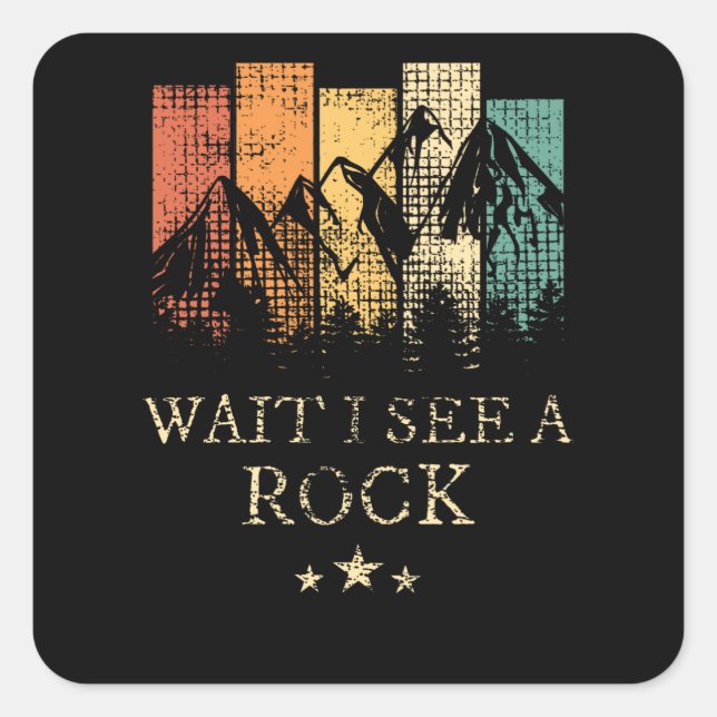 Warte, ich sehe einen Rock Quadratischer Aufkleber (Vorderseite)