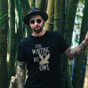 Warte immer noch auf meinen Eulen-Brief von der lu T-Shirt