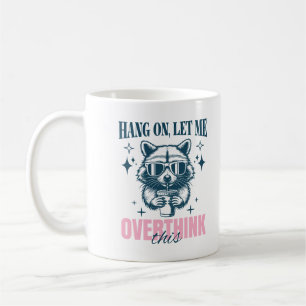 Warte Lass Mich Das Überdenken Sarkastischer Spruc Kaffeetasse