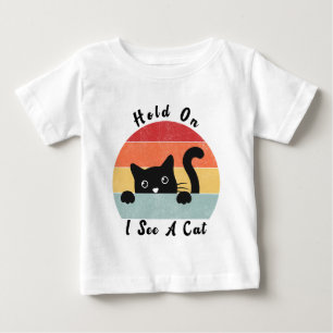 Warte mal, ich sehe eine Katze, Lustiger Katzenlie Baby T-shirt