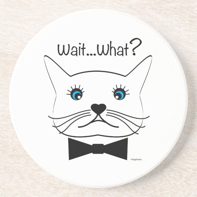 Warte mal...Was? Mit Augen Katze, Cool Getränkeuntersetzer (Vorne)