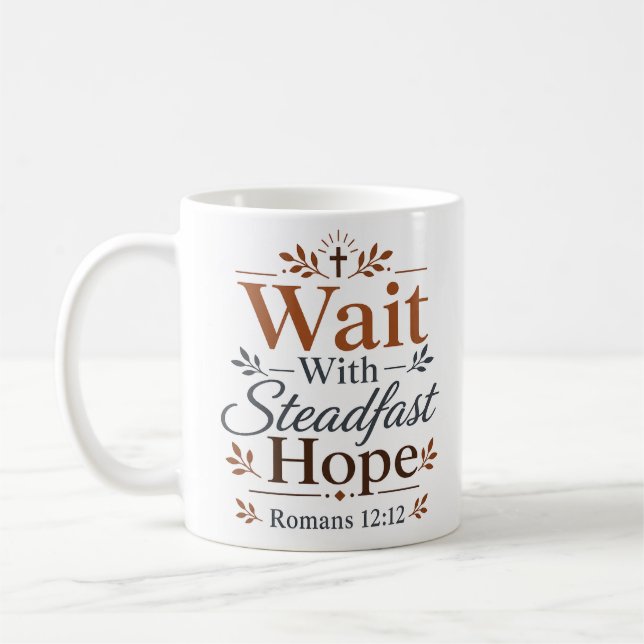 Warte mit standhafter Hoffnung Biblische Ermutigun Kaffeetasse (Links)