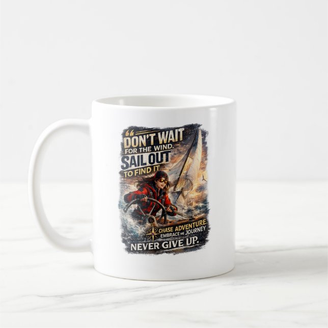 Warte nicht auf den Wind Segeldesign  Kaffeetasse (Links)