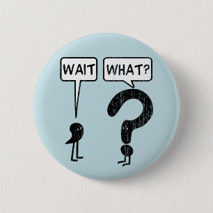 Warte, was?Blau Button