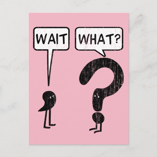 Warte, was? Rosa Postkarte (Vorderseite)