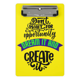 warten auf die Gelegenheit träumen und schaffen Si Mini Klemmbrett