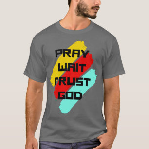 Warten Sie auf Christliches Zitat 1 T-Shirt