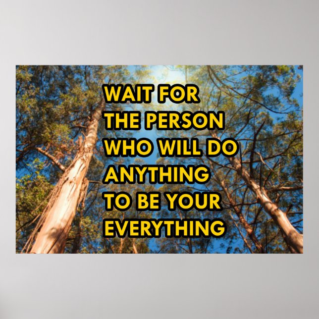 Warten Sie auf die Person, die alles tun wird Poster (Vorne)