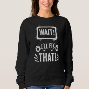 Warten Sie, bis ich das Theater Tech für eine Back Sweatshirt