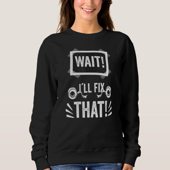 Warten Sie, bis ich das Theater Tech für eine Back Sweatshirt (Vorderseite)