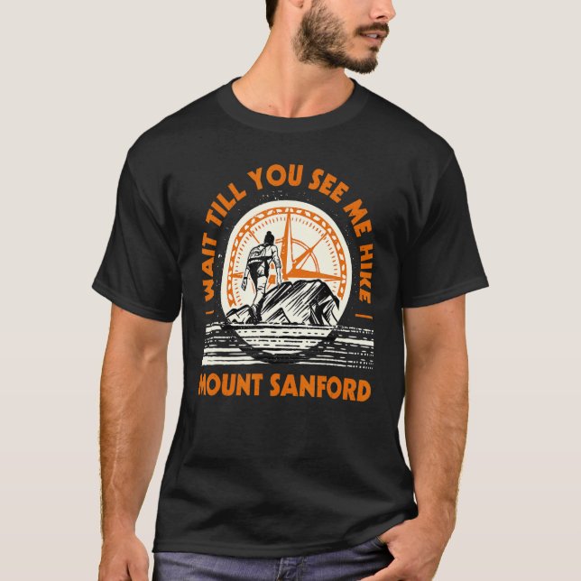 Warten Sie bis Sie mich Wandern Berg Sanford Wande T-Shirt (Vorderseite)