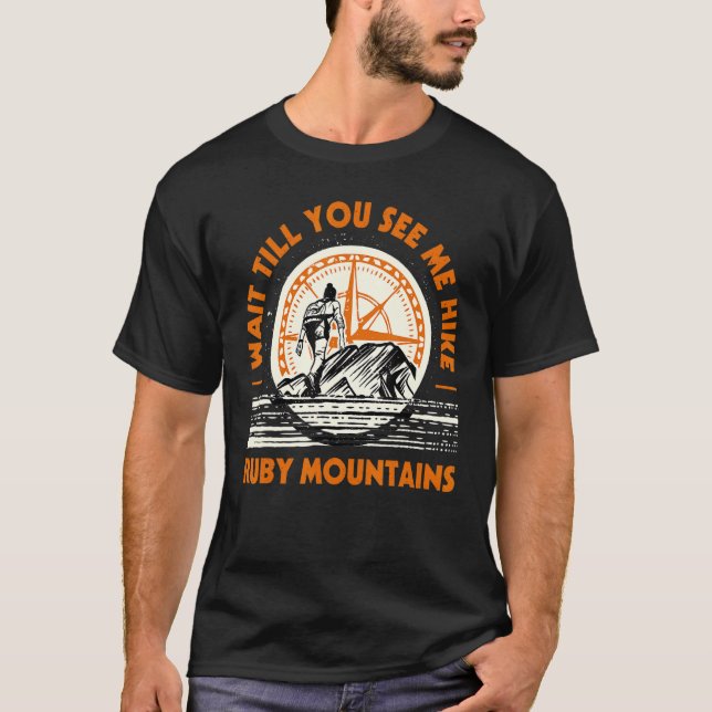 Warten Sie, bis Sie mich Wandern Ruby Mountains Wa T-Shirt (Vorderseite)