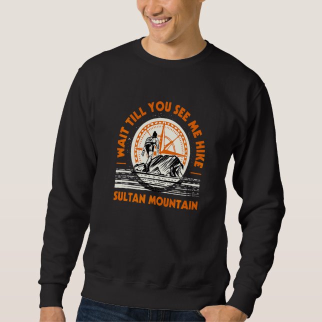 Warten Sie, bis Sie mich Wandern Sultan Mountain W Sweatshirt (Vorderseite)