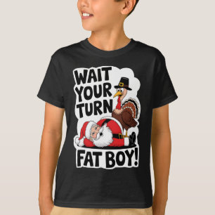 Warten Sie, bis Sie sich fat Boy Funny Turkey Sant T-Shirt