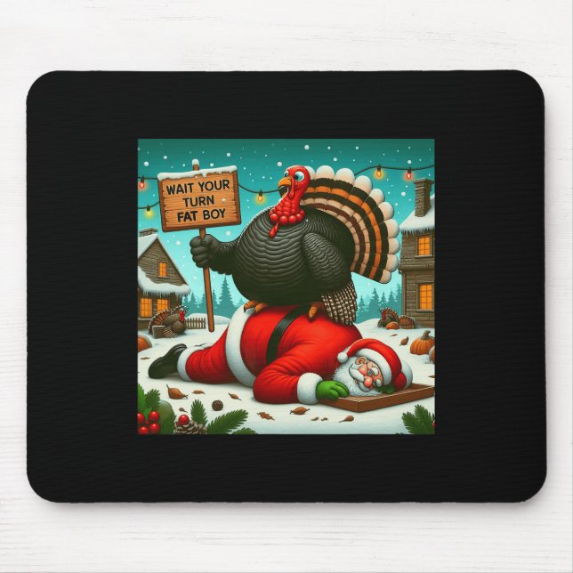 Warten Sie, bis Sie sich fat Boy Turkey Santa Funn Mousepad (Vorne)