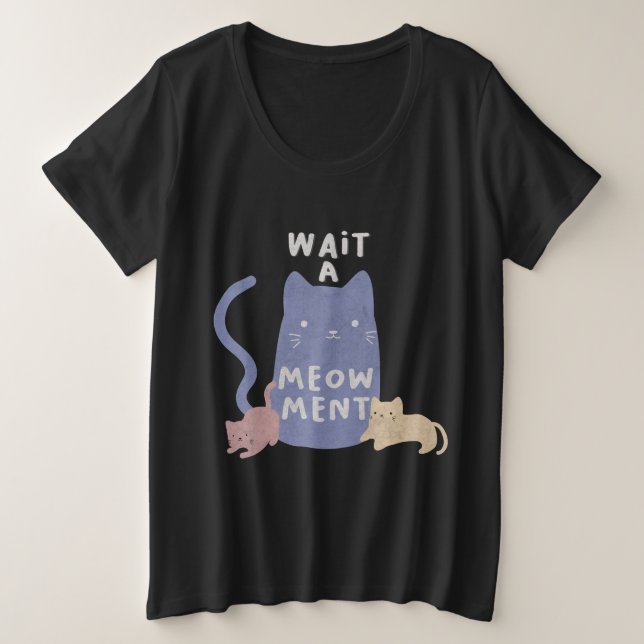 Warten Sie ein Augenmaß Große Größe T-Shirt (Design vorne)