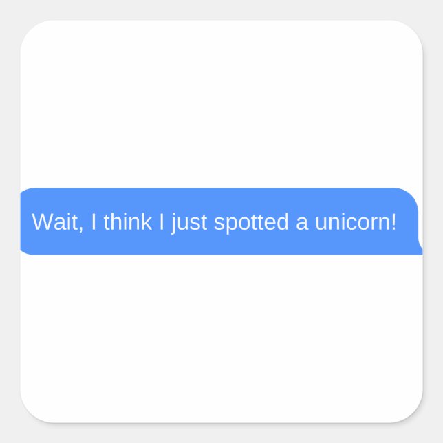 Warten Sie, ich glaube, ich habe gerade ein Einhor Quadratischer Aufkleber (Vorderseite)