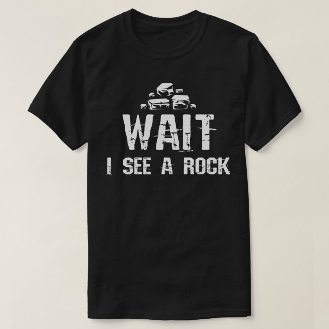 Warten Sie, ich sehe einen Rock 1 T-Shirt (Design vorne)