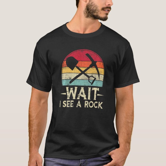 Warten Sie, ich sehe einen Rock Retro Geologin Sci T-Shirt (Vorderseite)