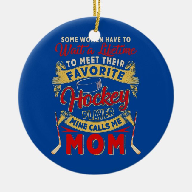 Warten Sie, um den Lieblings-Hockey Spieler Funny  Keramik Ornament (Vorne)