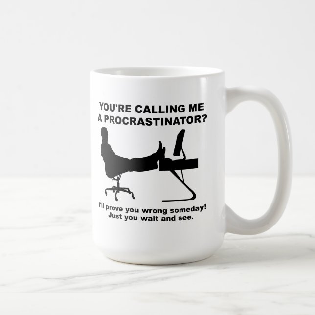 Warten Sie und sehen Sie Funny Mug Kaffeetasse (Rechts)