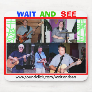 WARTEN Sie UND SEHEN Sie Mousepad